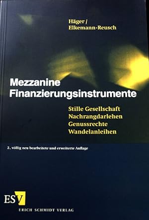 Imagen del vendedor de Mezzanine Finanzierungsinstrumente : stille Gesellschaft - Nachrangdarlehen - Genussrechte - Wandelanleihen. a la venta por books4less (Versandantiquariat Petra Gros GmbH & Co. KG)