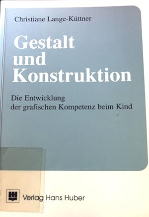 Seller image for Gestalt und Konstruktion : die Entwicklung der grafischen Kompetenz beim Kind. for sale by books4less (Versandantiquariat Petra Gros GmbH & Co. KG)