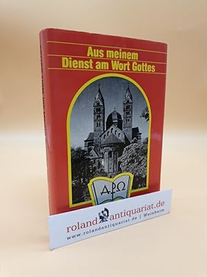 Aus meinem Dienst am Wort Gottes Isidor Markus Emanuel