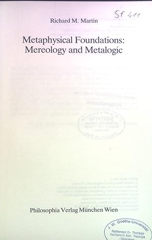 Immagine del venditore per Metaphysical Foundations: Mereology and Metalogic. Analytica: Investigations in Logic, Ontology and the Philosophy of Language venduto da books4less (Versandantiquariat Petra Gros GmbH & Co. KG)