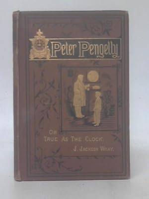Bild des Verkufers fr Peter Pengelly: Or True as the Clock zum Verkauf von World of Rare Books