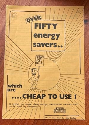 Seller image for Over Fifty Energy Savers which are Cheap to Use. A Leaflet on Simple, Cheap, Energy Conservation Methods that can be Used by Everybody. for sale by Plurabelle Books Ltd