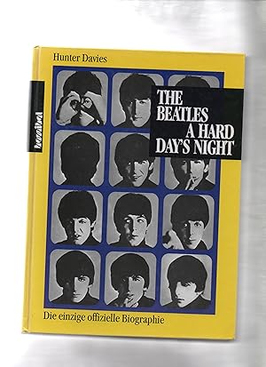 A Hard Days Night - The Beatles - Die einzige offizielle Biographie - Deutsche Ausgabe