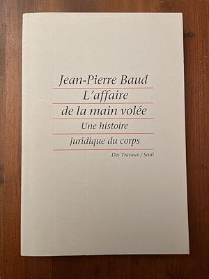 Seller image for L'affaire de la main vole - Une histoire juridique du corps for sale by Librairie des Possibles