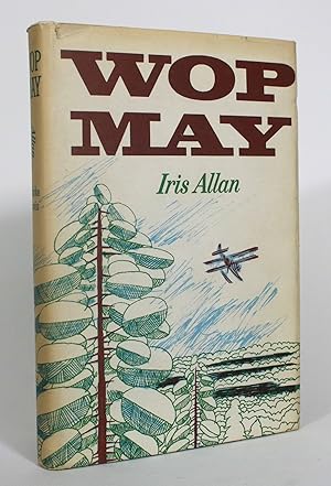 Imagen del vendedor de Wop May: Bush Pilot a la venta por Minotavros Books,    ABAC    ILAB