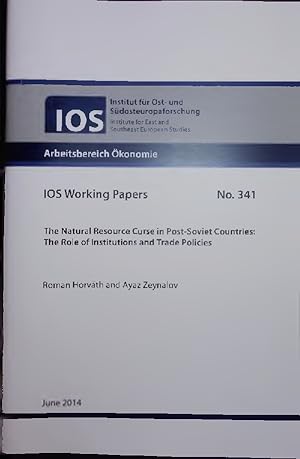 Imagen del vendedor de The Natural Resource Curse in Post-Soviet Countries: The Role of Institutions and Trade Policies. IOS Working Papers No. 341 a la venta por Antiquariat Bookfarm