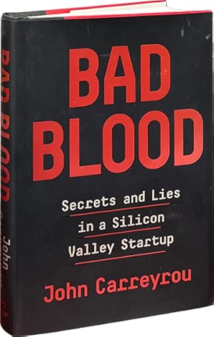 Image du vendeur pour Bad Blood; Secrets and Lies in a Silicon Valley Startup mis en vente par Carpetbagger Books
