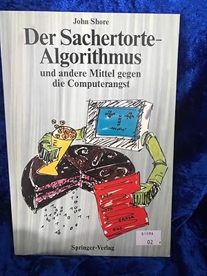 Seller image for Der Sachertorte-Algorithmus und Andere Mittel Gegen die Computerangst (Springer Compass) for sale by Antiquariat Jochen Mohr -Books and Mohr-