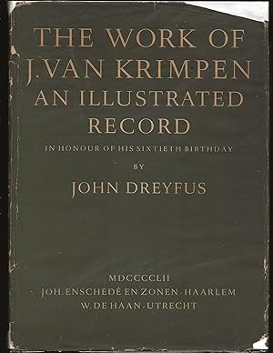 The Work Of Jan Van Krimpen: A Record In Honour Of His Sixtieth Birthday (Only copy Signed by Van...