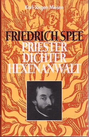 Bild des Verkufers fr Friedrich Spee. Priester, Dichter, Hexenanwalt zum Verkauf von Gabis Bcherlager