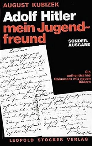 Image du vendeur pour Adolf Hitler mein Jugendfreund: Ein authentisches Dokument mit neuen Bildern. Der Autor war zu Hitlers Schulzeit in Linz und spter in Wien sein . sind eine wichtige zeitgeschichtliche Quelle mis en vente par Gabis Bcherlager