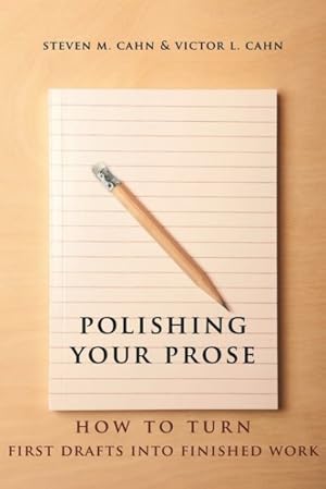 Image du vendeur pour Polishing Your Prose : How to Turn First Drafts into Finished Work mis en vente par GreatBookPrices
