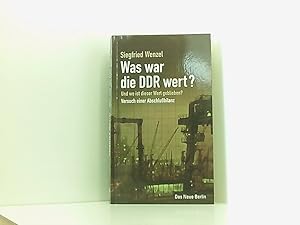 Bild des Verkufers fr Was war die DDR wert?: Und wo ist dieser Wert geblieben? Versuch einer Abschlubilanz und wo ist dieser Wert geblieben? ; Versuch einer Abschlubilanz zum Verkauf von Book Broker