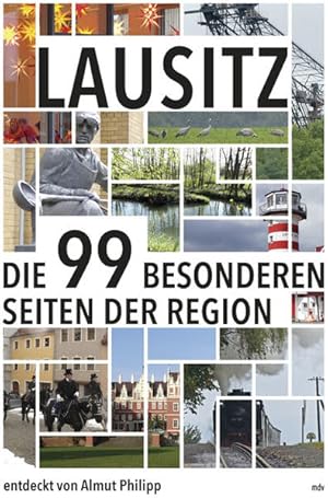 Lausitz Die 99 besonderen Seiten der Region