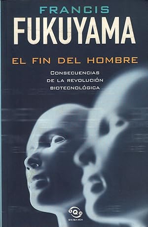 Bild des Verkufers fr El Fin Del Hombre. Consecuencias De La Revolucin Biotecnolgica (Spanish Edition) zum Verkauf von Von Kickblanc