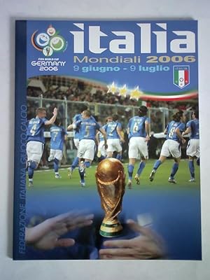 Bild des Verkufers fr Italia Mondiali 2006, 9 giugno - 9 luglio zum Verkauf von Celler Versandantiquariat