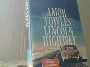 Seller image for Lincoln Highway : Roman. Amor Towles ; aus dem Amerikanischen von Susanne Hbel for sale by BuchKaffee Vividus e.K.