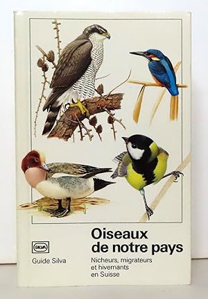 Bild des Verkufers fr Oiseaux de notre pays. Nicheurs, migrateur et hivernants en Suisse. zum Verkauf von La Bergerie
