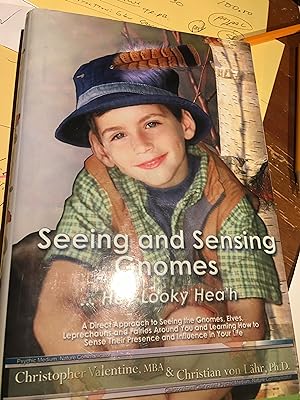 Seller image for Seeing and Sensing Gnomes.Hey Looky Hea'h: A Direct Approach to Seeing the Gnomes, Elves, Leprechauns and Fairies Around You and Learning How to Sense Their Presence and Influence in Your Life for sale by Bristlecone Books  RMABA