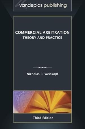 Immagine del venditore per Commercial Arbitration: Theory and Practice, Third Edition venduto da moluna