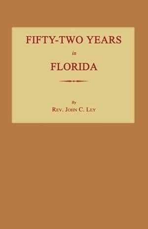 Bild des Verkufers fr Ley, J: Fifty-Two Years in Florida zum Verkauf von moluna