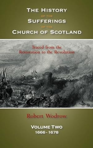 Bild des Verkufers fr The History of the Sufferings of the Church of Scotland zum Verkauf von moluna
