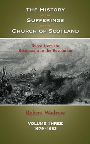 Bild des Verkufers fr The History of the Sufferings of the Church of Scotland zum Verkauf von moluna