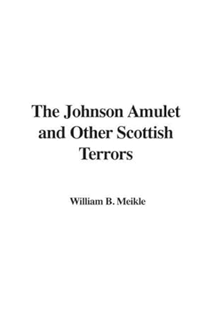 Bild des Verkufers fr The Johnson Amulet and Other Scottish Terrors zum Verkauf von moluna