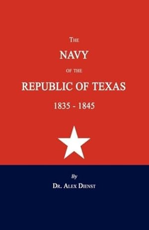 Seller image for The Navy of the Republic of Texas 1835-1845 for sale by moluna