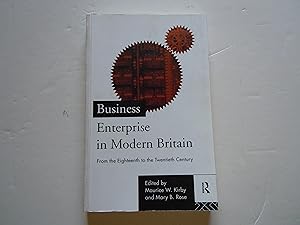 Imagen del vendedor de Business Enterprise in Modern Britain /From the Eighteenth to the Twentieth Century a la venta por Empire Books