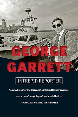 Seller image for George Garrett: Intrepid Reporter for sale by moluna