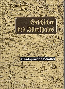 Bild des Verkufers fr Geschichte des Illerthales, verbunden mit Jener des ehemaligen Illergaues, so wie des anstoenden All- und Niebelgaues. Ein Beitrag zu der Geschichte Oberschwabens. Mit den Ansichten von Zeil, Marstetten, Erolzheim u. Wiblingen. zum Verkauf von Antiquariat im Kloster