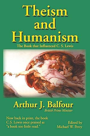 Bild des Verkufers fr Theism and Humanism: The Book That Influenced C. S. Lewis zum Verkauf von moluna