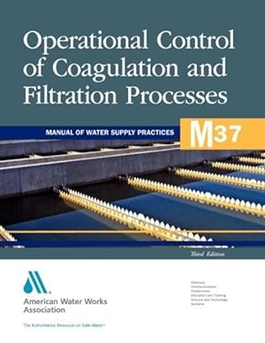 Bild des Verkufers fr Operational Control of Coagulation and Filtration Processes (M37): M37 zum Verkauf von moluna