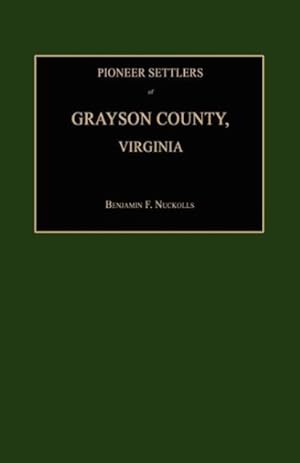 Bild des Verkufers fr Pioneer Settlers of Grayson County, Virginia zum Verkauf von moluna