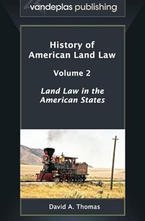 Bild des Verkufers fr History of American Land Law - Volume 2: Land Law in the American States zum Verkauf von moluna