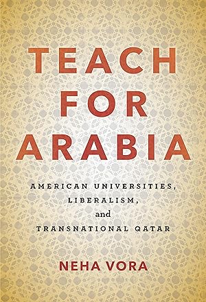 Bild des Verkufers fr Teach for Arabia: American Universities, Liberalism, and Transnational Qatar zum Verkauf von moluna