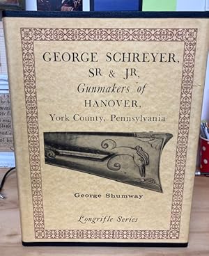 George Schreyer Sr & Jr, Gunmakers of Hanover, York County, Pennsylvania