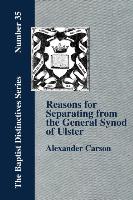 Bild des Verkufers fr Reasons for Separating from the Presbyterian General Synod of Ulster zum Verkauf von moluna