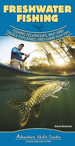 Bild des Verkufers fr Freshwater Fishing: Fishing Techniques, Baits and Tackle Explained, and Gamefish Tips zum Verkauf von moluna