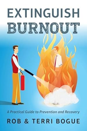 Bild des Verkufers fr Extinguish Burnout: A Practical Guide to Prevention and Recovery zum Verkauf von moluna