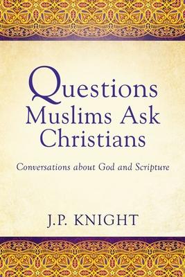 Bild des Verkufers fr Questions Muslims Ask Christians about God and Scripture: A Conversation zum Verkauf von moluna