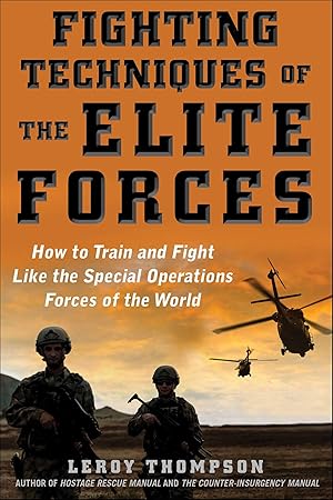 Immagine del venditore per Secret Techniques of Elite Forces: How to Train and Fight Like the Special Operations Forces of the World venduto da moluna