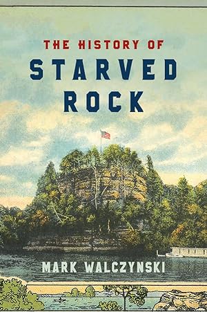 Bild des Verkufers fr The History of Starved Rock zum Verkauf von moluna