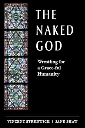 Imagen del vendedor de The Naked God: Wrestling for a Grace-ful Humanity a la venta por moluna