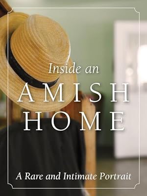 Bild des Verkufers fr Inside an Amish Home: A Rare and Intimate Portrait zum Verkauf von moluna