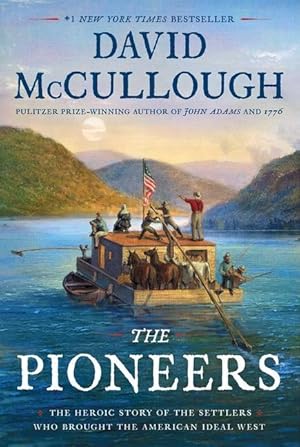 Bild des Verkufers fr The Pioneers: The Heroic Story of the Settlers Who Brought the American Ideal West zum Verkauf von moluna