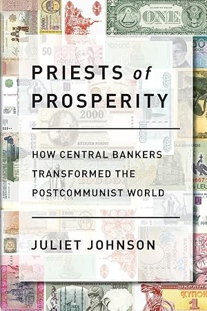 Bild des Verkufers fr Priests of Prosperity: How Central Bankers Transformed the Postcommunist World zum Verkauf von moluna