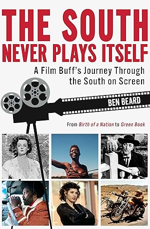 Bild des Verkufers fr The South Never Plays Itself: A Film Buff\ s Journey Through the South on Screen zum Verkauf von moluna