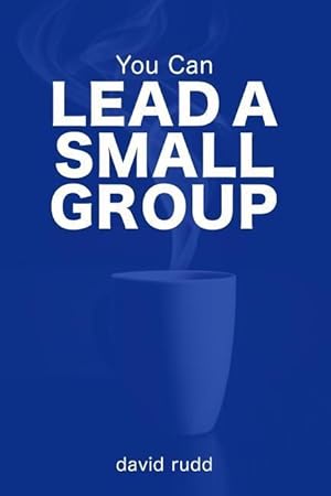 Bild des Verkufers fr You Can Lead a Small Group: The First Six Weeks zum Verkauf von moluna
